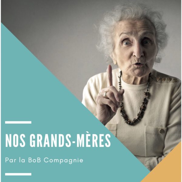 NOS GRANDS-MÈRES