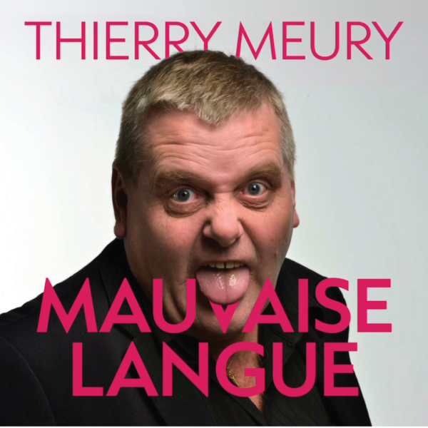 Thierry Meury – Mauvaise langue
